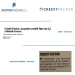Credit Factor acquista nel mese di giugno 3 portafogli del valore nominale complessivo di oltre 2,2 miliardi di euro